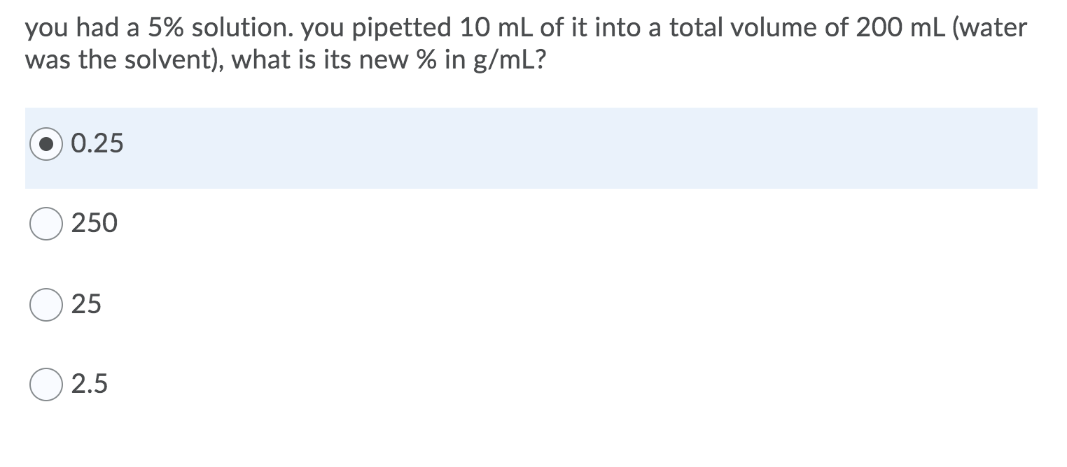 Solved you had a 5% solution. you pipetted 10 mL of it into | Chegg.com