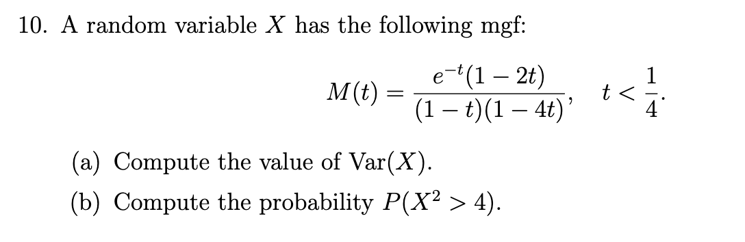 Solved 10. A random variable X has the following mgf: M(t) | Chegg.com