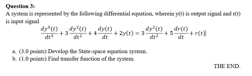 Solved Question 3: A system is represented by the following | Chegg.com