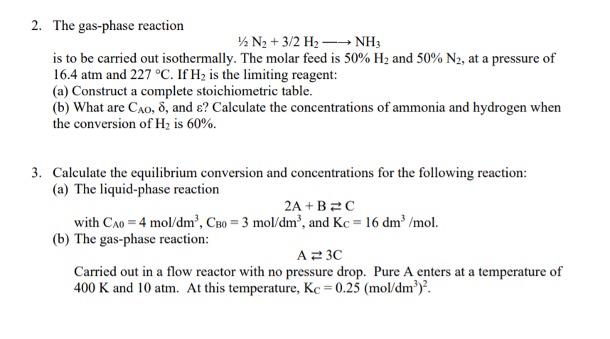 Solved 2. The gas-phase reaction 42 N2 + 3/2 H2 — + NH3 is | Chegg.com