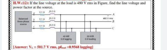 Solved H.W.(12): If the line voltage at the load is 480 V | Chegg.com