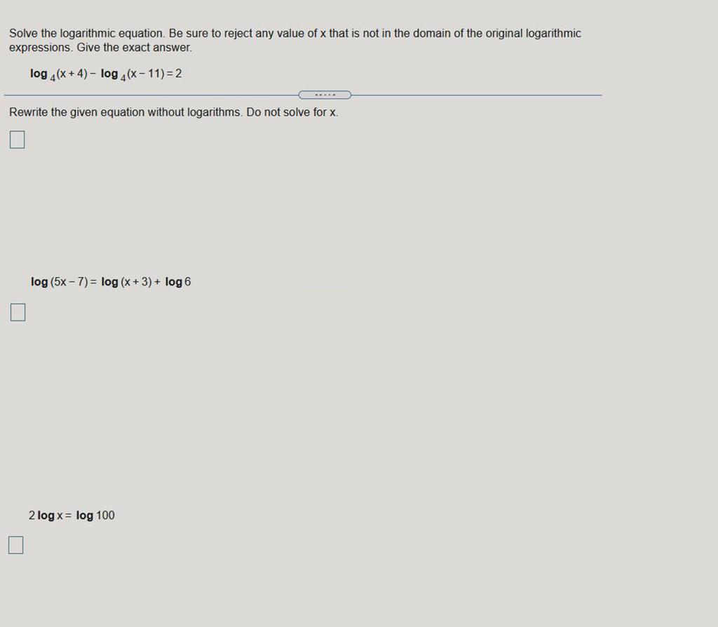 Solved Solve The Logarithmic Equation Be Sure To Reject Any Chegg