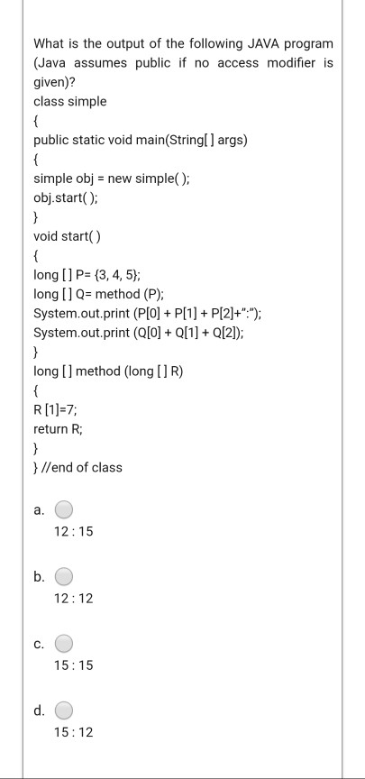 Solved What Is The Output Of The Following JAVA Program | Chegg.com