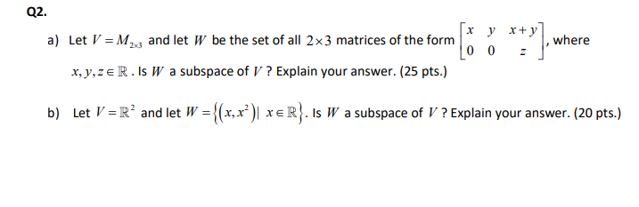Solved Q2. where Z a) Let V = M2x3 and let W be the set of | Chegg.com