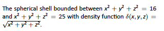 Solved A solid is described along with its density function. | Chegg.com