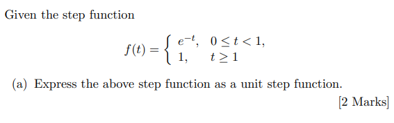 Solved Given the step function s(t) = { e-t, 01 (a) Express | Chegg.com