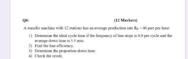 Solved Q6: (12 Markers) A transfer machine with 12 stations | Chegg.com