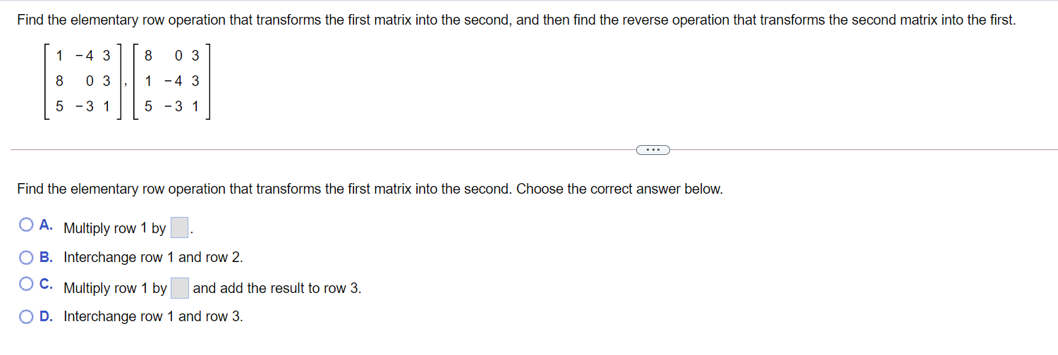 Solved Find the elementary row operation that transforms the