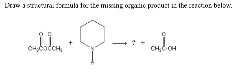 Solved Draw a structural formula for the missing organic | Chegg.com