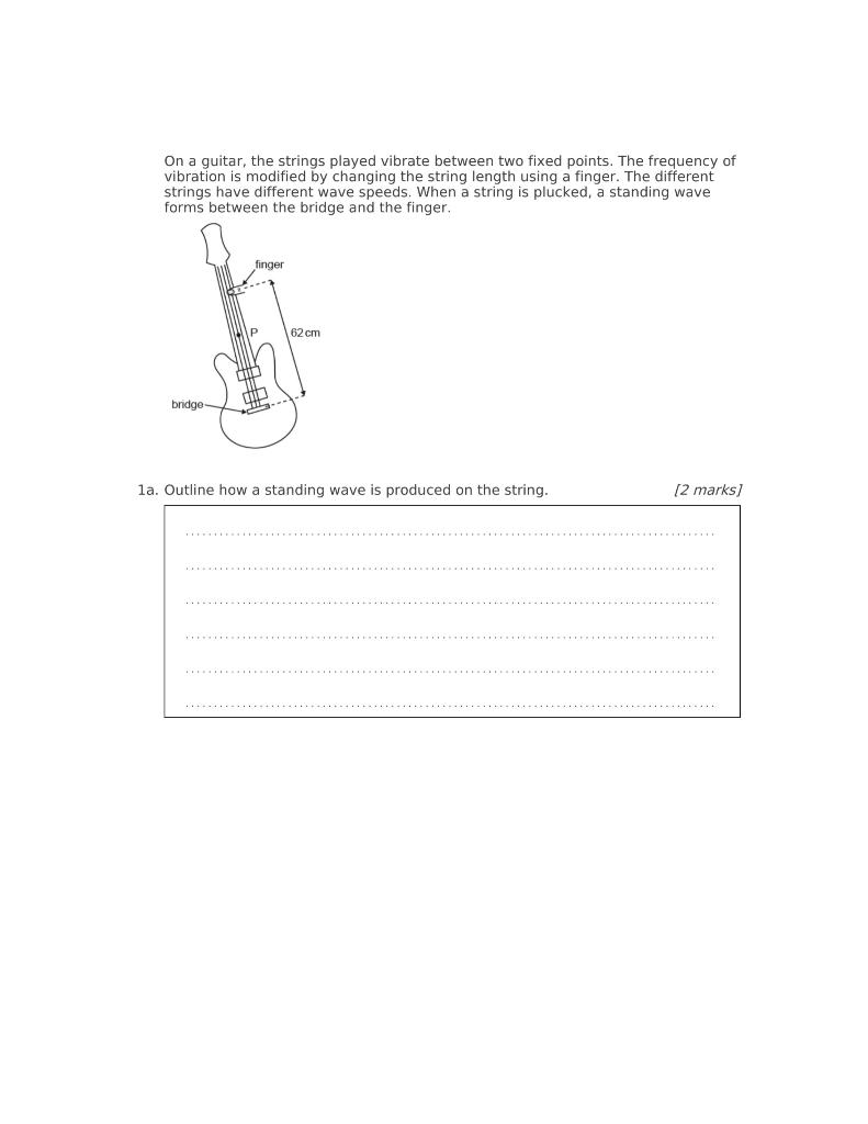 Solved On a guitar, the strings played vibrate between two
