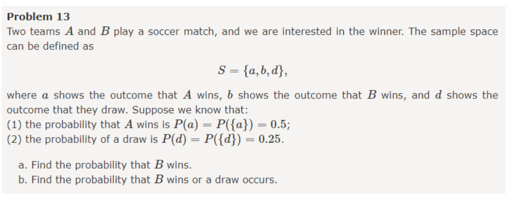 Solved Two Teams A And B Play A Soccer Match, And We Are | Chegg.com