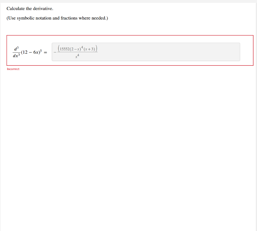 Solved Calculate the derivative. (Use symbolic notation and | Chegg.com