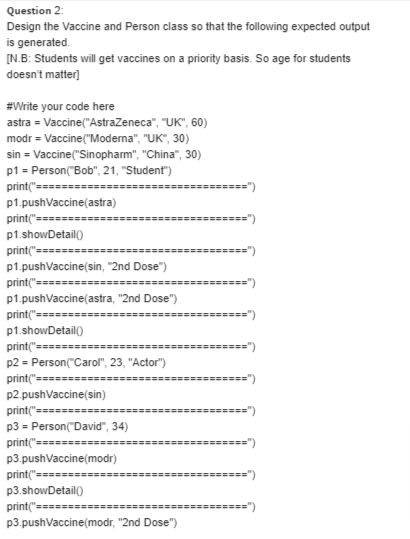 Solved Question 2 Design the Vaccine and Person class so | Chegg.com