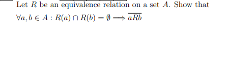 Solved Let R Be An Equivalence Relation On A Set A. Show | Chegg.com