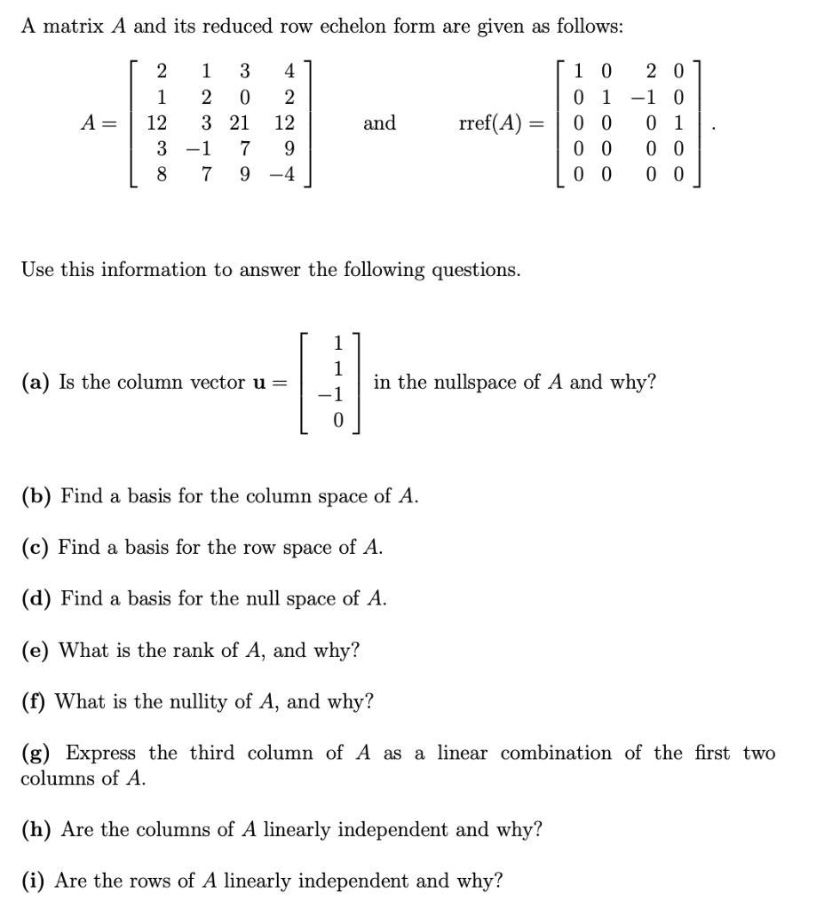 Solved A matrix A and its reduced row echelon form are given