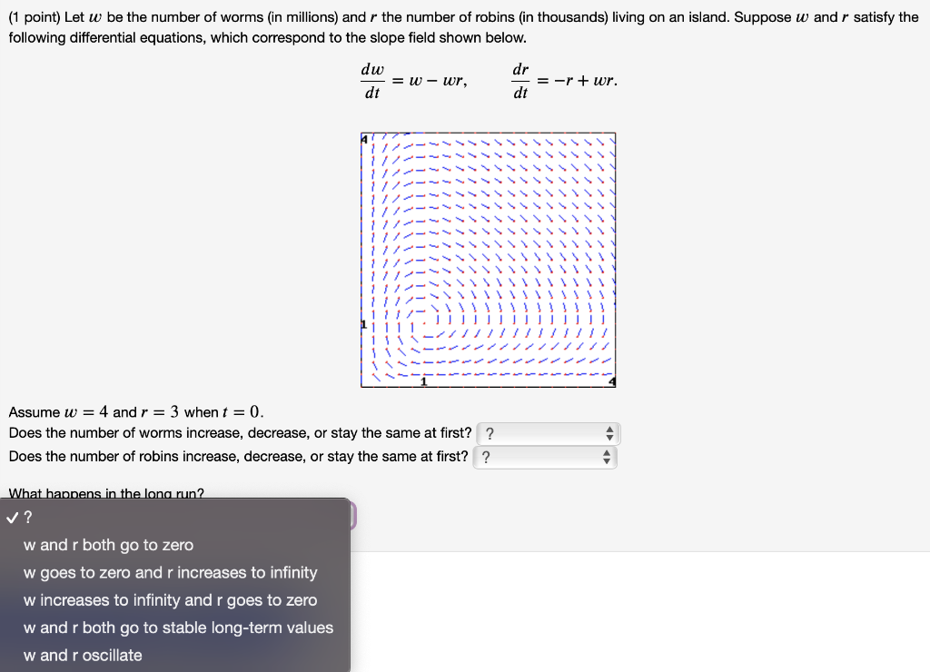 Solved (1 point) Let w be the number of worms (in millions) | Chegg.com