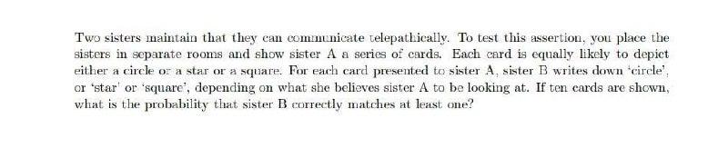 Solved Two sisters maintain that they can communicate | Chegg.com