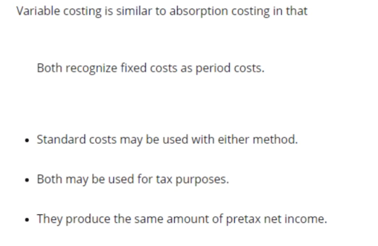 Solved Variable costing is similar to absorption costing in