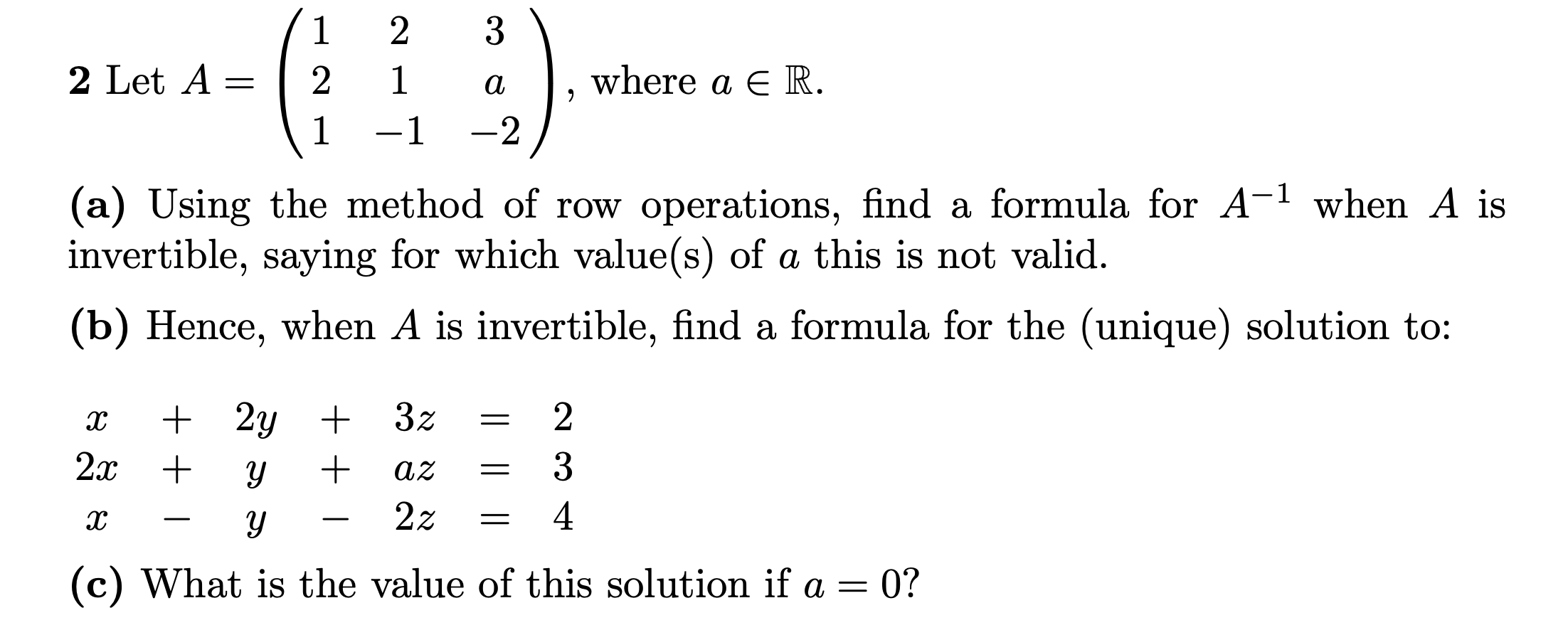 Solved 3 2 Let A = 1 2 1 2 1 -1 a where a E R. 2 - 2 (a) | Chegg.com