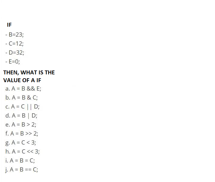 Solved IF - B=23; - C=12; - D=32; - E=0; THEN, WHAT IS THE | Chegg.com