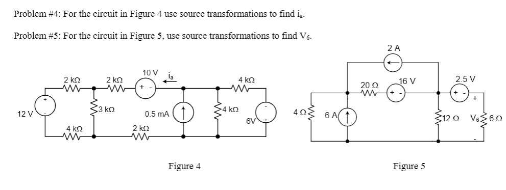 Solved Problem #4: For the circuit in Figure 4 use source | Chegg.com