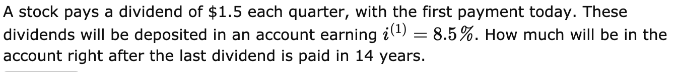 Solved A stock pays a dividend of $1.5 each quarter, with | Chegg.com