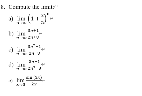 Solved 8. Compute the limit: a) limn→∞(1+n2)n b) | Chegg.com