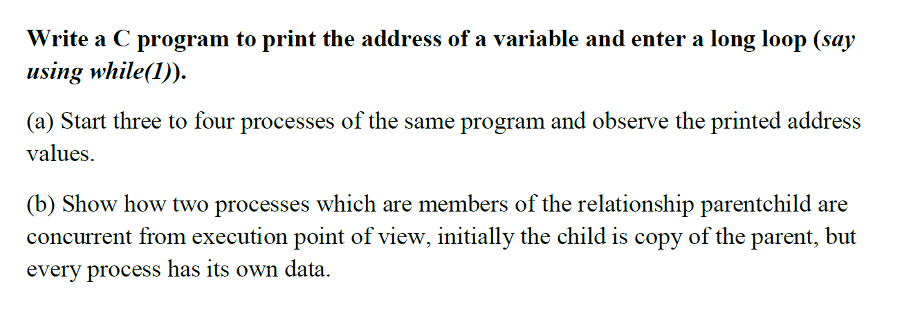 Solved Write a C program to print the address of a variable | Chegg.com