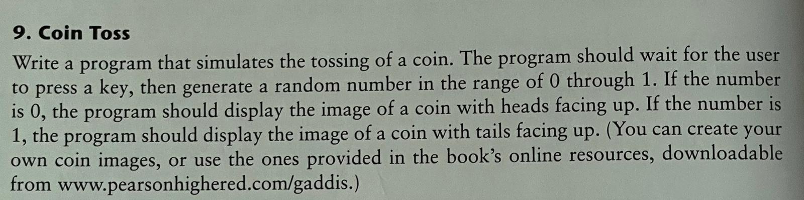 Solved a 9. Coin Toss Write a program that simulates the | Chegg.com