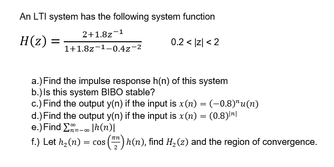 Solved An Lti System Has The Following System Function H Chegg Com