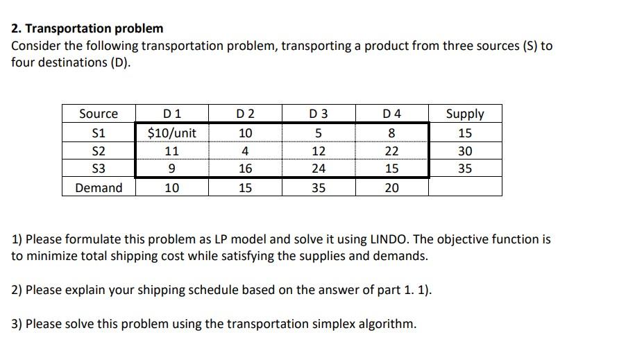 Solved 2. Transportation problem Consider the following | Chegg.com