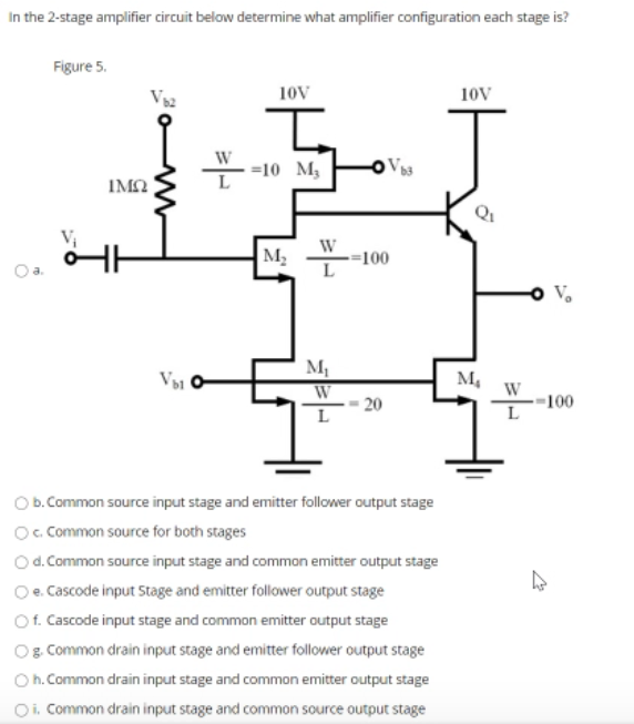 Solved In the 2stage amplifier circuit below determine what