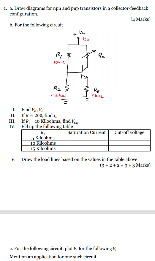 Solved 1. a. Draw diagrams for npn and pnp transistors in a | Chegg.com