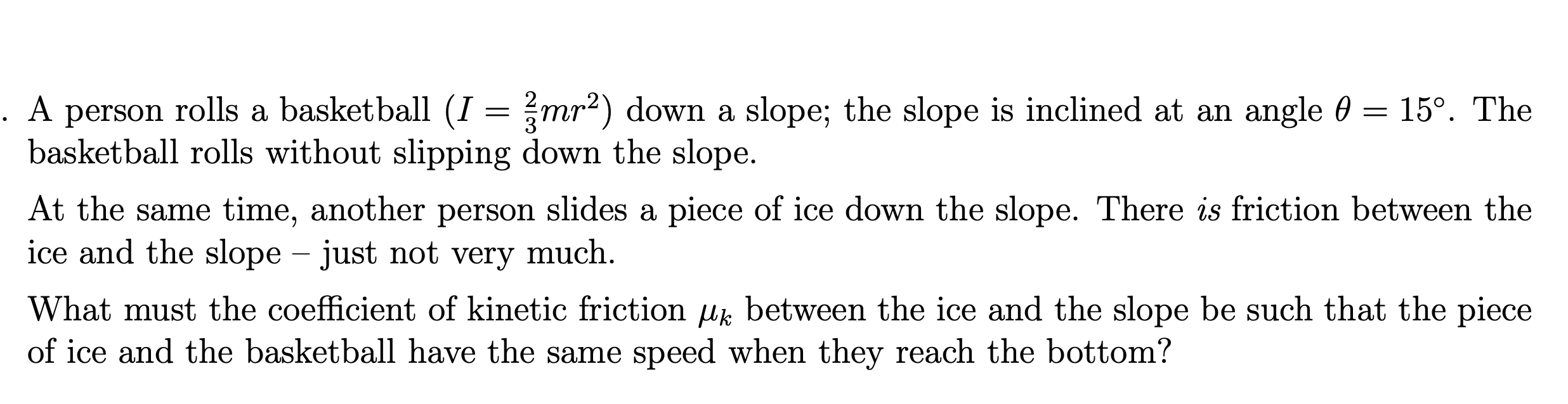 Solved = 2 m = A person rolls a basketball (I = {mr2) down a