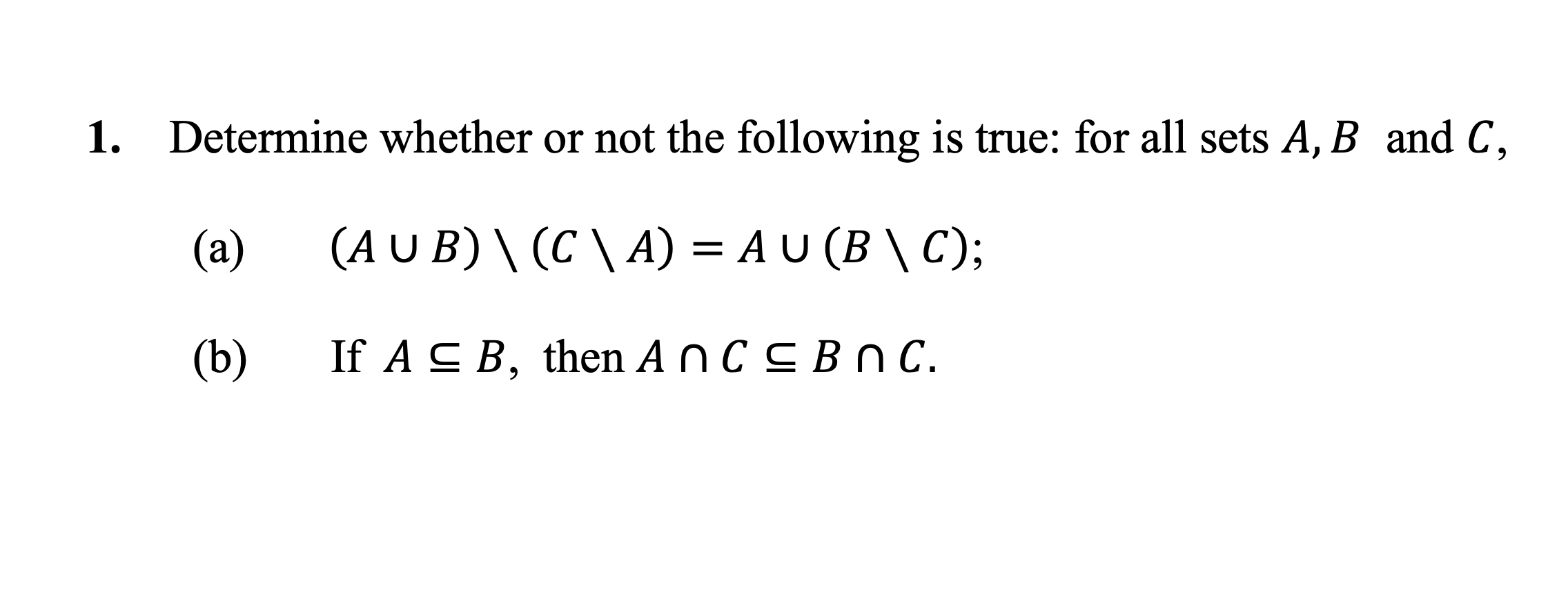 Solved 1. Determine Whether Or Not The Following Is True: | Chegg.com