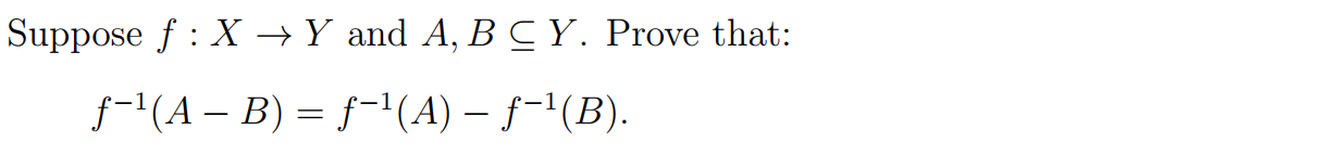 Solved Suppose F:X→Y And A,B⊆Y. Prove That: | Chegg.com