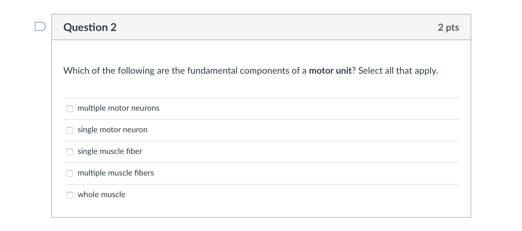Solved Question 2 2 pts Which of the following are the | Chegg.com