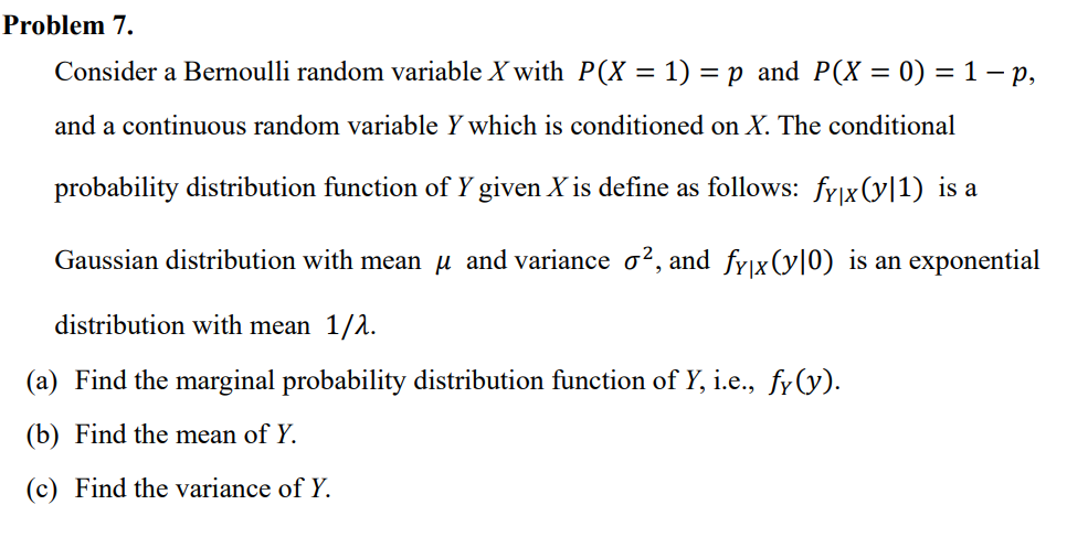 Solved Consider a Bernoulli random variable X with P(X=1)=p | Chegg.com