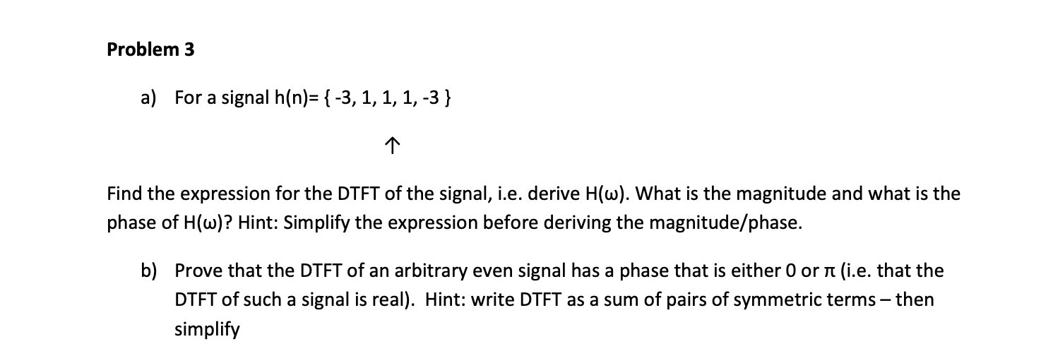 Solved Problem 3 A For A Signal H N 3 1 1 1 3 Chegg Com
