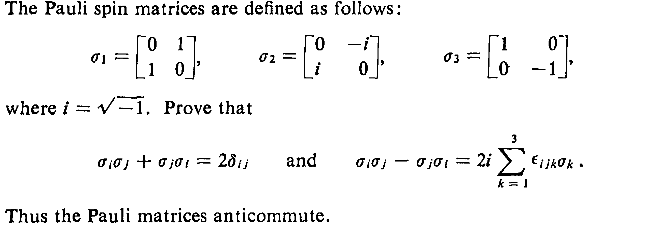 Solved The Pauli spin matrices are defined as follows: | Chegg.com