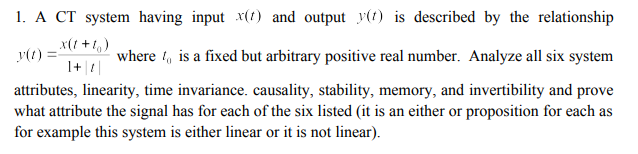 Solved v) = 1. A CT system having input X(t) and output y(t) | Chegg.com