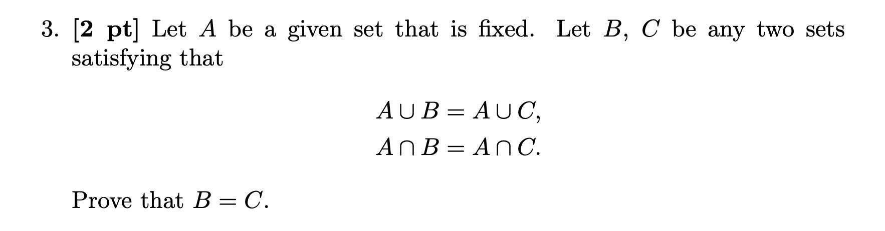 Solved [2 Pt ] Let A Be A Given Set That Is Fixed. Let B,C | Chegg.com