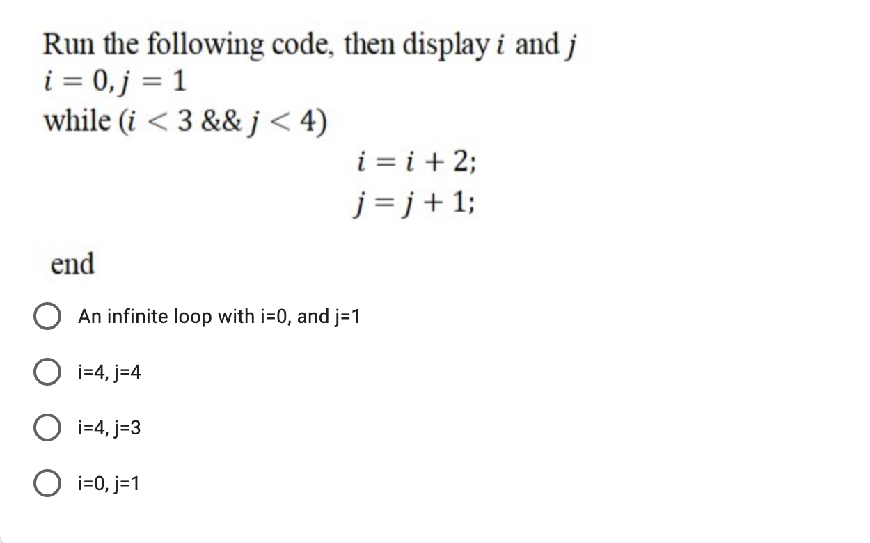 Solved Run the following code, then display i and j i = 0, j | Chegg.com