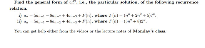 Solved Find the general form of an", i.e., the particular | Chegg.com