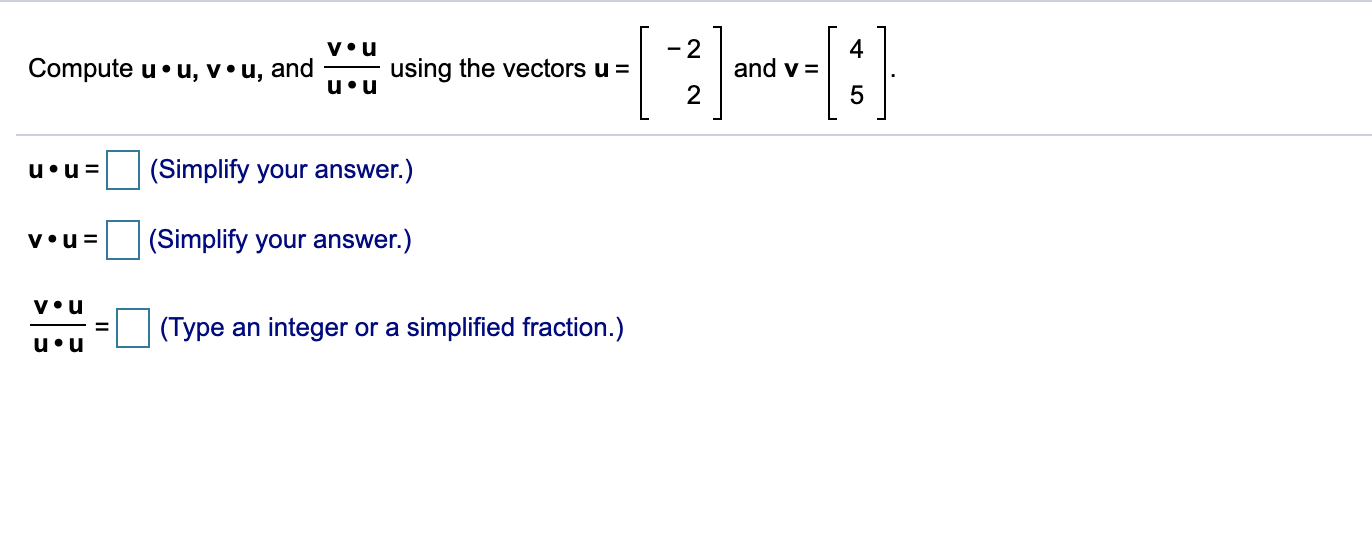 Solved -2 4 vºu Compute u•u, vou, and using the vectors u = | Chegg.com