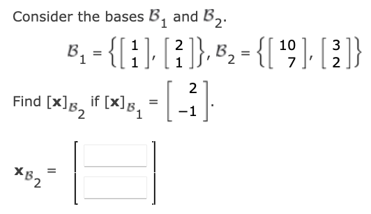 Solved Consider The Bases B1 And B2 | Chegg.com