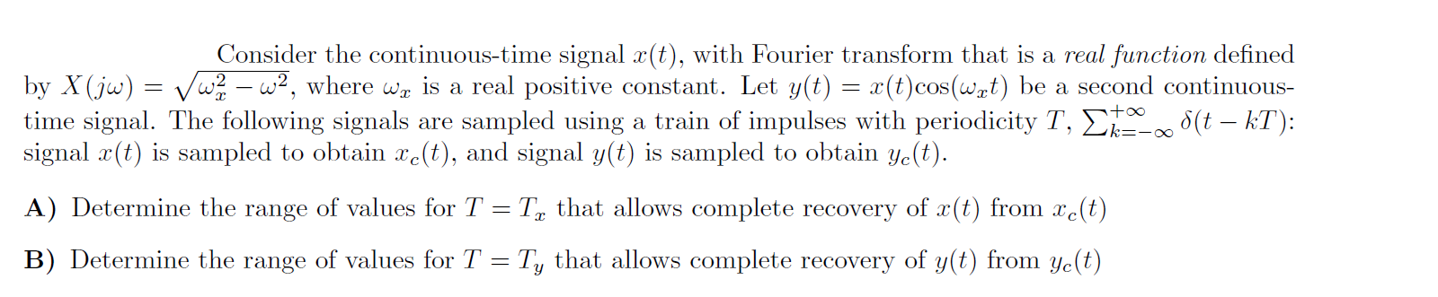 Solved Consider the continuous-time signal x(t), with | Chegg.com