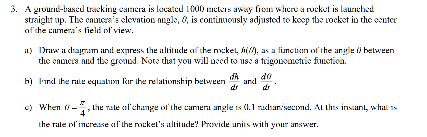Solved 3. A ground-based tracking camera is located 1000 | Chegg.com