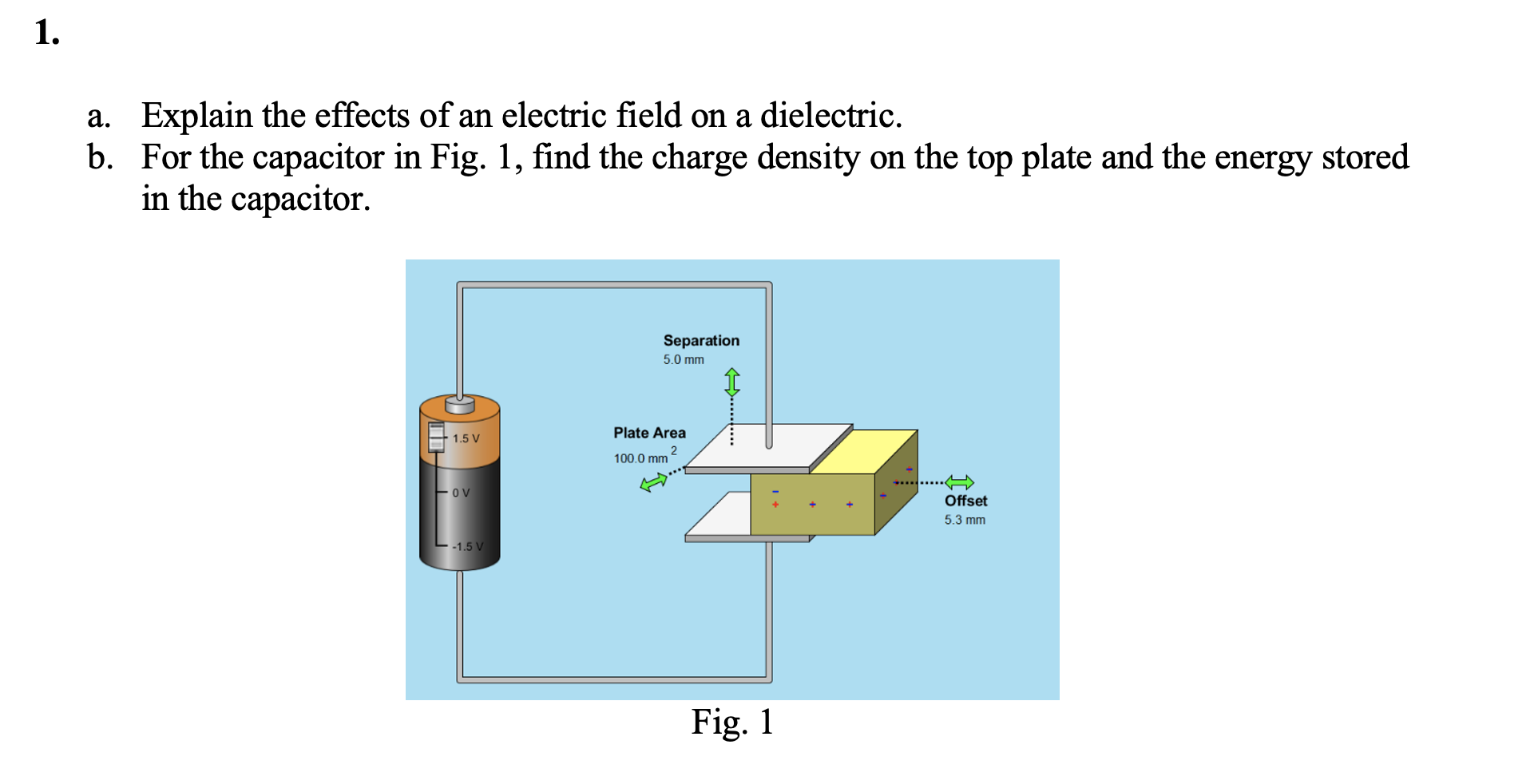 Solved 1. a. Explain the effects of an electric field on a | Chegg.com