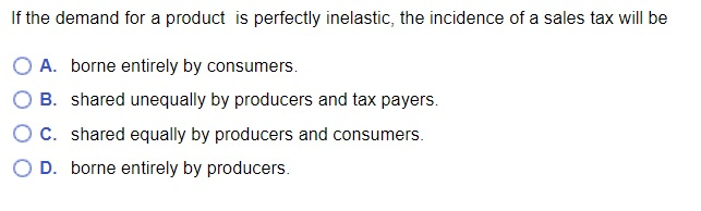 Solved If the demand for a product is perfectly inelastic, | Chegg.com